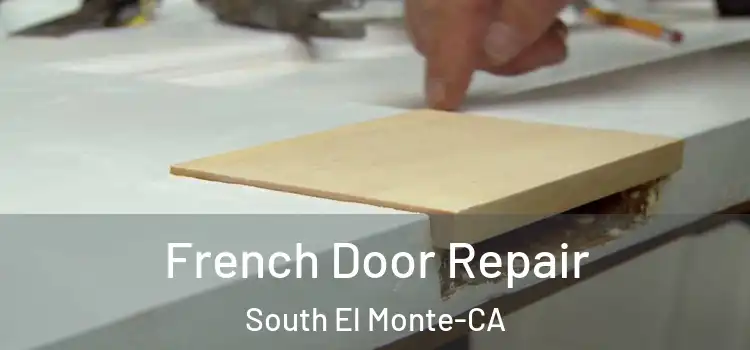  French Door Repair South El Monte-CA
