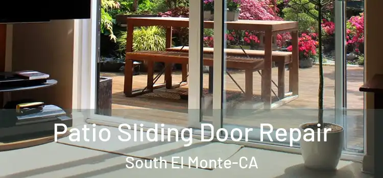  Patio Sliding Door Repair South El Monte-CA