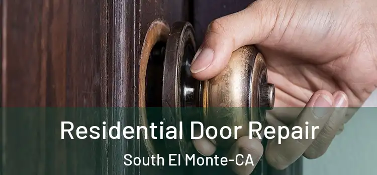  Residential Door Repair South El Monte-CA
